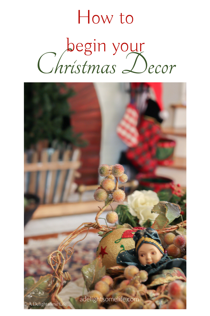 I love decorating for Christmas...here are a few tips on how I begin!